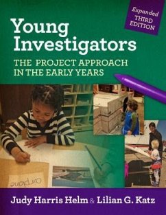 Young Investigators: The Project Approach in the Early Years - Helm, Judy Harris; Katz, Lilian G.