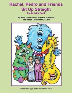 Rachel, Pedro and Friends Sit Up Straight: An Activity Book - Liebermann, Yaffa; Liebermann, Hadas