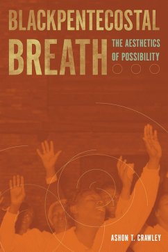 Blackpentecostal Breath - Crawley, Ashon T.