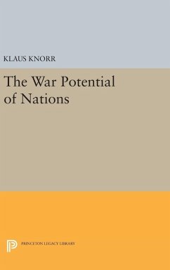 War Potential of Nations - Knorr, Klaus Eugen War Potential of Nations - Knorr, Klaus Eugen