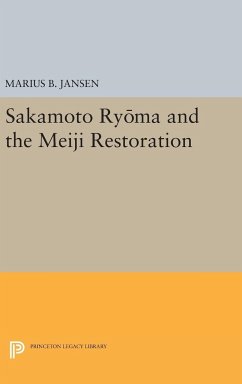 Sakamato Ryoma and the Meiji Restoration - Jansen, Marius B.