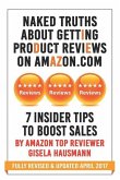 NAKED TRUTHS About Getting Product Reviews on Amazon.com: 7 Insider tips to boost Sales