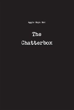 The Chatterbox - Mac, Aggie Maya