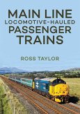 Main Line Locomotive: Hauled Passenger Trains