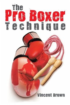 The Pro Boxer Technique - Brown, Vincent