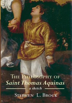 The Philosophy of Saint Thomas Aquinas - Brock, Stephen L.