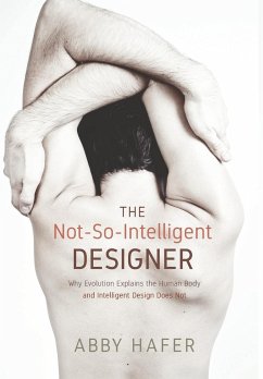 The Not-So-Intelligent Designer - Hafer, Abby