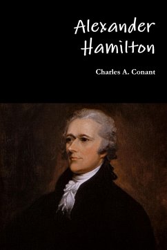 Alexander Hamilton - Conant, Charles A.