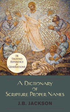 A Dictionary of Scripture Proper Names - Jackson, J. B.