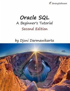 Oracle SQL: A Beginner's Tutorial, Second Edition - Darmawikarta, Djoni