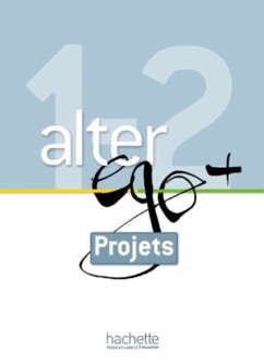 Alter Ego + 1 Et 2: Livret Projets: Alter Ego + 1 Et 2: Livret Projets - Kizirian, Veronique M.