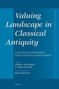 Valuing Landscape in Classical Antiquity: Natural Environment and Cultural Imagination