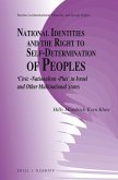 National Identities and the Right to Self-Determination of Peoples: Civic -Nationalism -Plus in Israel and Other Multinational States