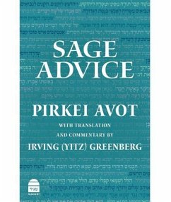 Sage Advice: Pirkei Avot - Greenberg, Irving (Yitz)