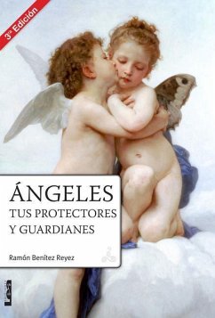 Ángeles, Tus Protectores Y Guardianes - Benítez Reyes, Ramón