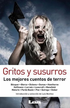 Gritos Y Susurros: Los Mejores Cuentos de Terror - Benítez, Luis