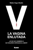 La Vagina Enlutada: ¿Ya No Hay Hombres O Hay Mujeres Cerradas Al Amor?