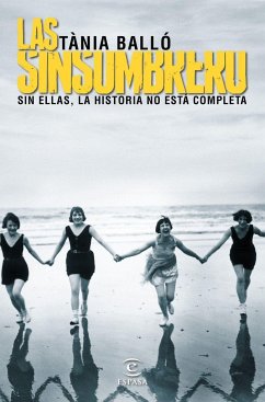 Las sinsombrero : sin ellas, la historia no está completa - Balló, Tania