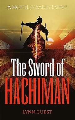 The Sword of Hachiman: A Novel of early Japan - Guest, Lynn