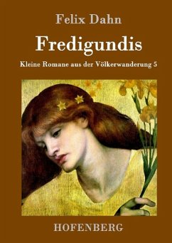 Fredigundis - Dahn, Felix