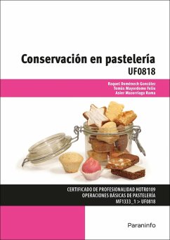 Conservación en pastelería - Doménech González, Raquel; Mayordomo Feliu, Tomás; Mazorriaga Rama, Asier; Herreros González, Raquel