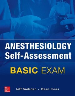 Anesthesiology Self-Assessment and Board Review: Basic Exam - Gadsden, Jeff; Jones, Dean