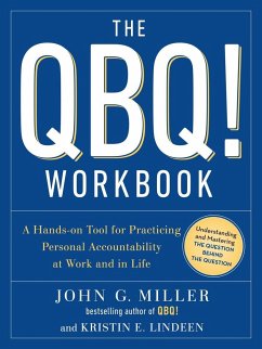 The QBQ! Workbook - Miller, John G; Lindeen, Kristin E