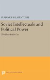 Soviet Intellectuals and Political Power