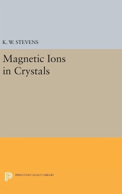 Magnetic Ions in Crystals - Stevens, K. W.