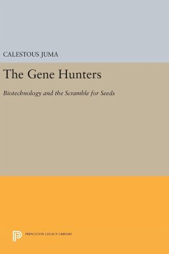 The Gene Hunters - Juma, Calestous