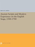 Ancient Scripts and Modern Experience on the English Stage, 1500-1700