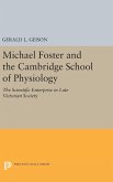 Michael Foster and the Cambridge School of Physiology