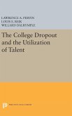 The College Dropout and the Utilization of Talent