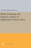 Public Drinking and Popular Culture in Eighteenth-Century Paris