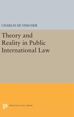 Theory and Reality in Public International Law - De Visscher, Charles