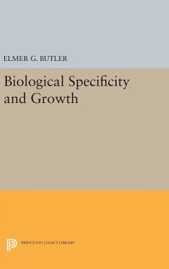 Biological Specificity and Growth - Butler, Elmer G.