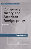 Conspiracy theory and American foreign policy