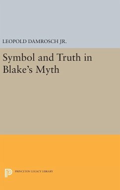 Symbol and Truth in Blake's Myth - Damrosch, Leopold