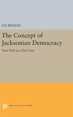 The Concept of Jacksonian Democracy - Benson, Lee