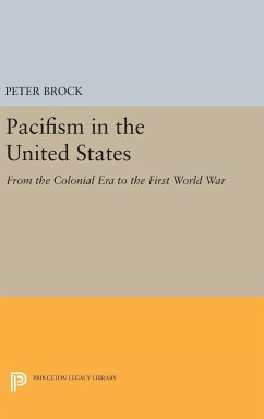 Pacifism in the United States - Brock, Peter