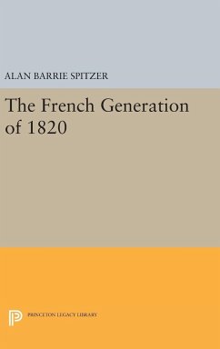 The French Generation of 1820 - Spitzer, Alan Barrie