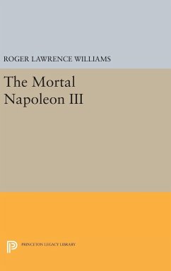 The Mortal Napoleon III - Williams, Roger Lawrence