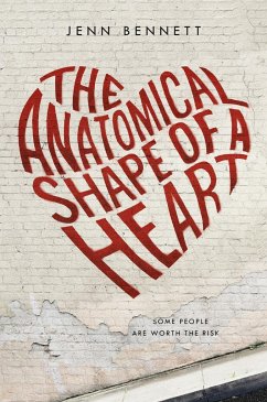 The Anatomical Shape of a Heart - Bennett, Jenn