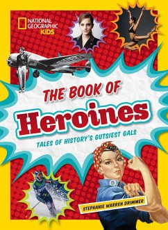 The Book of Heroines: Tales of History's Gutsiest Gals - Drimmer, Stephanie Warren