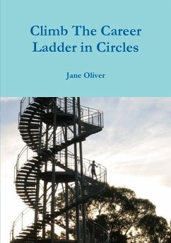 Climb the Career Ladder in Circles - Oliver, Jane
