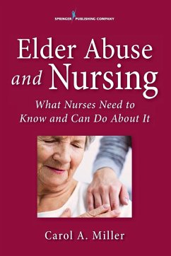 Elder Abuse and Nursing - Miller, Carol A. MSN RN-BC