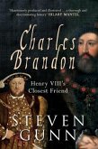 Charles Brandon: Henry VIII's Closest Friend