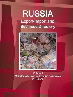 Russia Export-Import and Business Directory Volume 2 Major Export-Import and Trading Companies in Regions - Ibp, Inc.