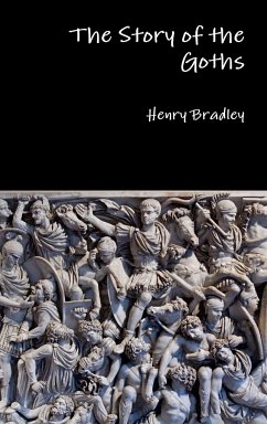 The Story of the Goths - Bradley, Henry