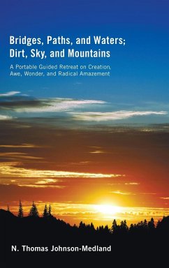 Bridges, Paths, and Waters; Dirt, Sky, and Mountains - Johnson-Medland, N. Thomas